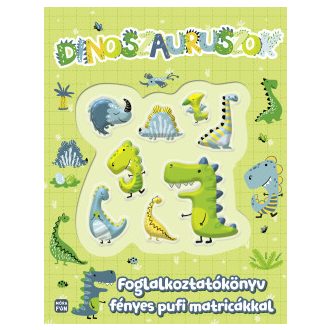   Dinoszauruszok - Foglalkoztatókönyv fényes pufi matricákkal