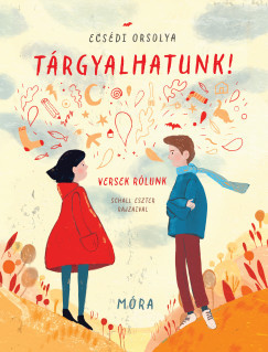Tárgyalhatunk! - Versek rólunk - Ecsédi Orsolya