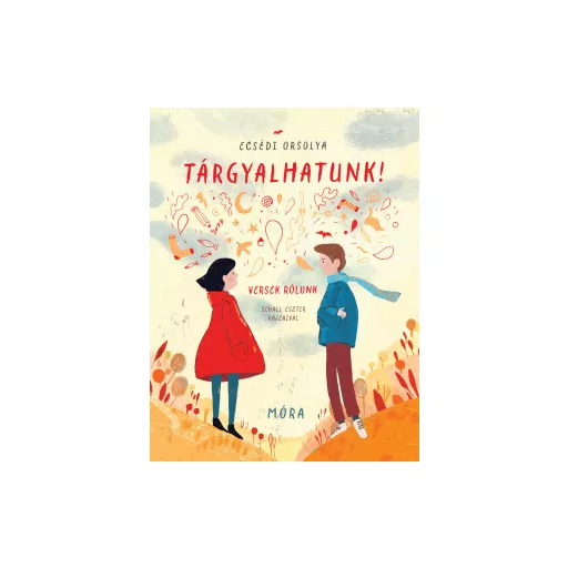 Tárgyalhatunk! - Versek rólunk - Ecsédi Orsolya