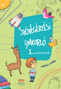Szövegértési gyakorló - 1. osztályosoknak - Madar Emőke