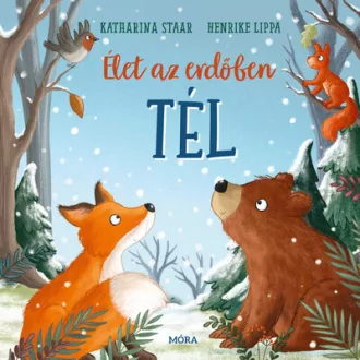 Élet az erdőben - Tél - Henrike Lippa