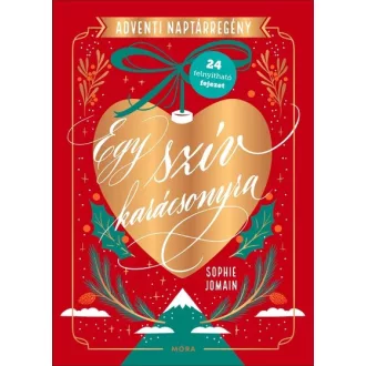   Egy szív karácsonyra - Adventi naptárregény - Sophie Jomain