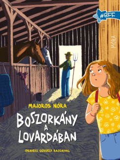 Boszorkány a lovardában - Majoros Nóra