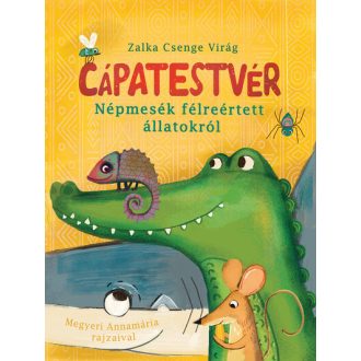   Cápatestvér - Népmesék félreértett állatokról - Zalka Csenge Virág