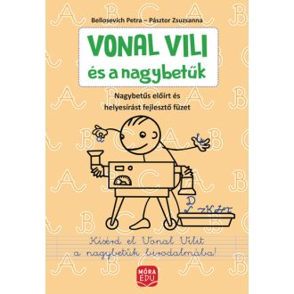   Vonal Vili és a nagybetűk - Nagybetűs előírt és helyesírást fejlesztő füzet