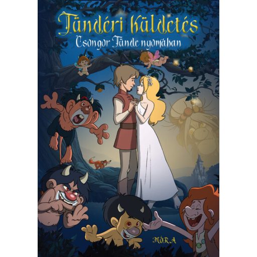 Tündéri küldetés - Csongor Tünde nyomában - Dér Adrienn