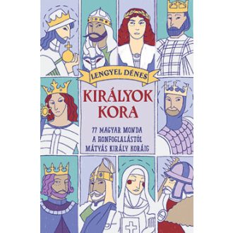 Királyok kora - Lengyel Dénes