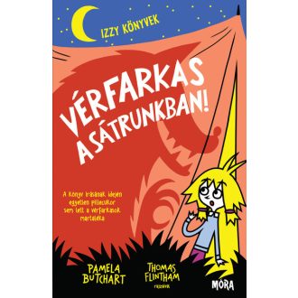 Vérfarkas a sátrunkban! - Izzy könyvek - Pamela Butchart