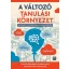 A változó tanulási környezet