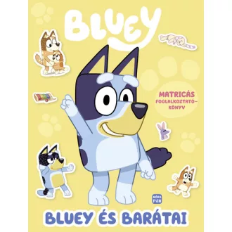   Bluey - Bluey és barátai – Matricás foglalkoztatókönyv