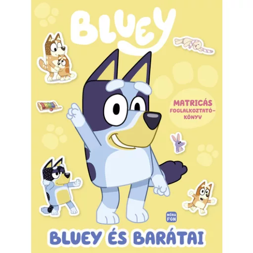 Bluey - Bluey és barátai – Matricás foglalkoztatókönyv