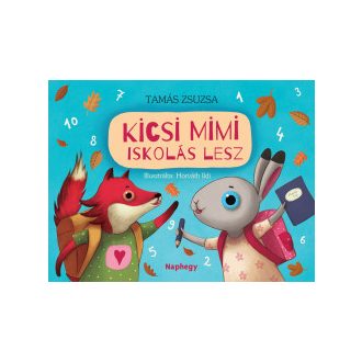 Kicsi Mimi iskolás lesz (Új kiadás) - Tamás Zsuzsa