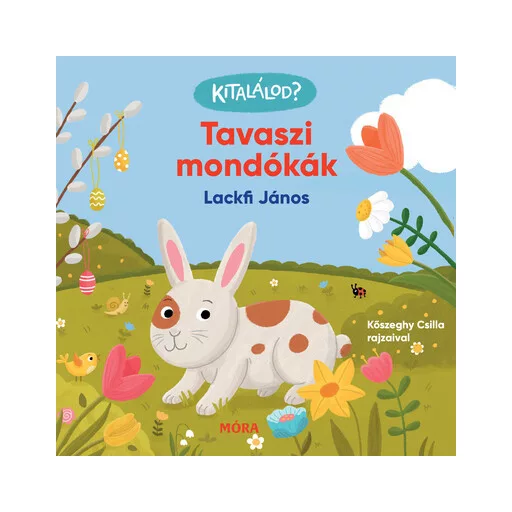 Kitalálod? - Tavaszi mondókák - Lackfi János