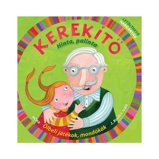 Kerekítő. Hinta, palinta - J. Kovács Judit