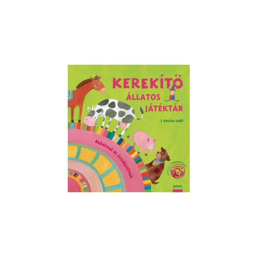 Kerekítő - Állatos Játéktár (Átdolgozás) - J. Kovács Judit