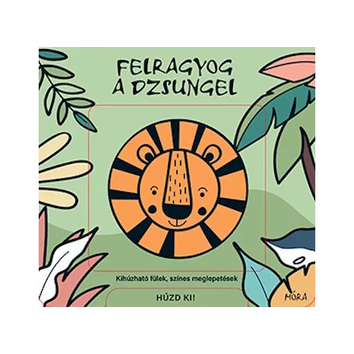 Felragyog a dzsungel - Kihúzható fülek, színes meglepetések