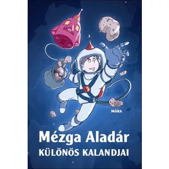   Mézga Aladár különös kalandjai (Új kiadás) - Rigó Béla