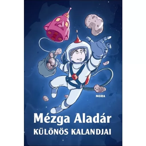 Mézga Aladár különös kalandjai (Új kiadás) - Rigó Béla
