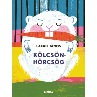 Kölcsönhörcsög - Lackfi János