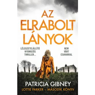 Lottie Parker 2. - Az elrabolt lányok - Patricia Gibney