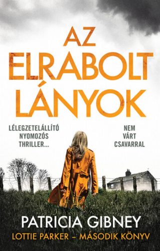 Lottie Parker 2. - Az elrabolt lányok - Patricia Gibney