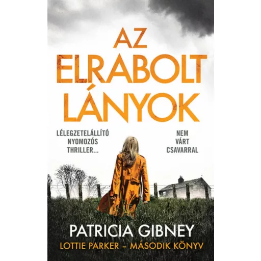 Lottie Parker 2. - Az elrabolt lányok - Patricia Gibney