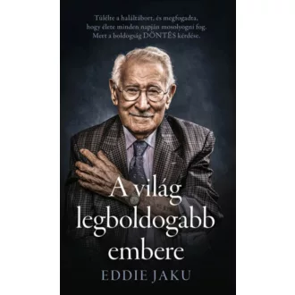 A világ legboldogabb embere - Eddie Jaku