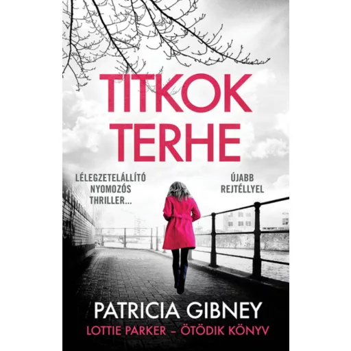 Lottie Parker 5. - Titkok terhe - Patricia Gibney (2022)