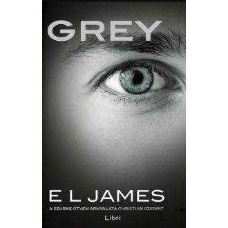   Grey - A szürke ötven árnyalata Christian szerint - E. L. James