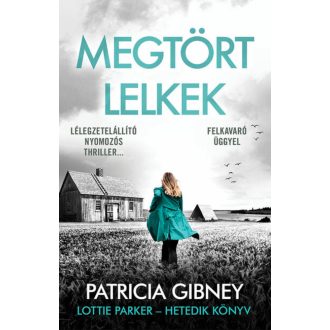 Lottie Parker 7. - Megtört lelkek - Patricia Gibney