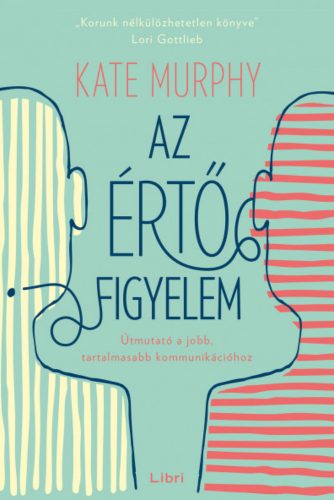 Az értő figyelem - Kate Murphy