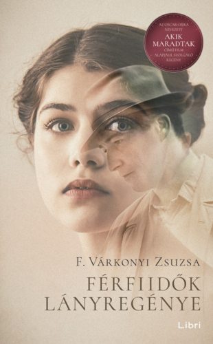 Férfiidők lányregénye - F. Várkonyi Zsuzsa