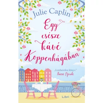Egy csésze kávé Koppenhágában - Julie Caplin
