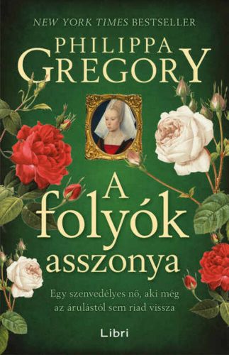 A folyók asszonya - Philippa Gregory