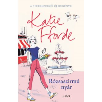 Rózsaszirmú nyár - Katie Fforde (2022)