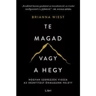 Te magad vagy a hegy - Brianna Wiest (2023)