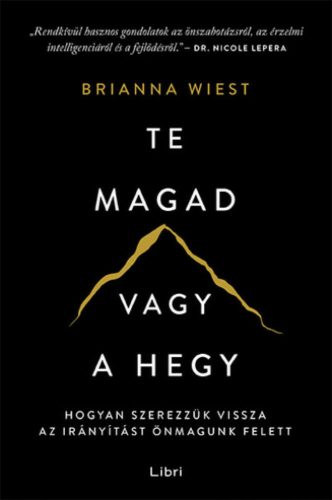 Te magad vagy a hegy - Brianna Wiest