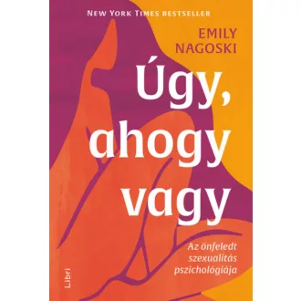 Úgy, ahogy vagy - Emily Nagoski (2022)
