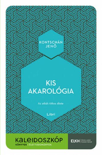 Kis akarológia - Kontschán Jenő