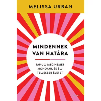 Mindennek van határa - Melissa Urban