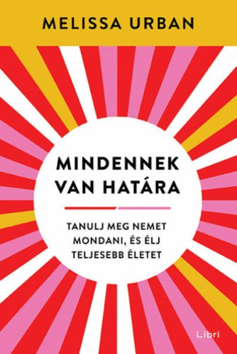 Mindennek van határa - Melissa Urban