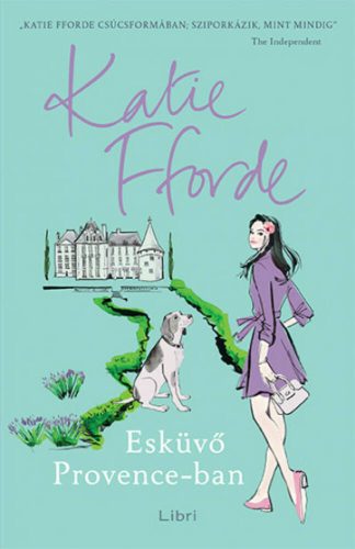 Esküvő Provence-ban - Katie Fforde