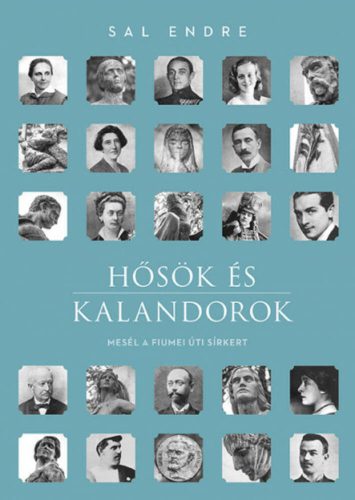 Hősök és kalandorok - Sal Endre