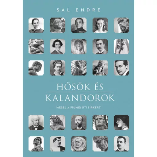 Hősök és kalandorok - Sal Endre
