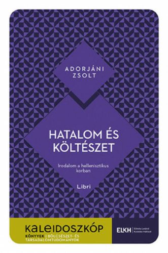 Hatalom és költészet - Adorjáni Zsolt