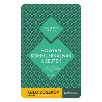 Hogyan kommunikálnak a sejtek - Reményi Attila