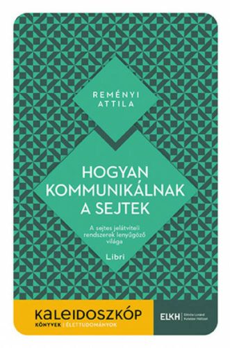 Hogyan kommunikálnak a sejtek - Reményi Attila