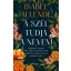 A szél tudja a nevem - Isabel Allende