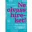 Ne olvass híreket! - Rolf Dobelli