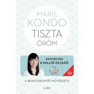 Tiszta öröm - Marie Kondo